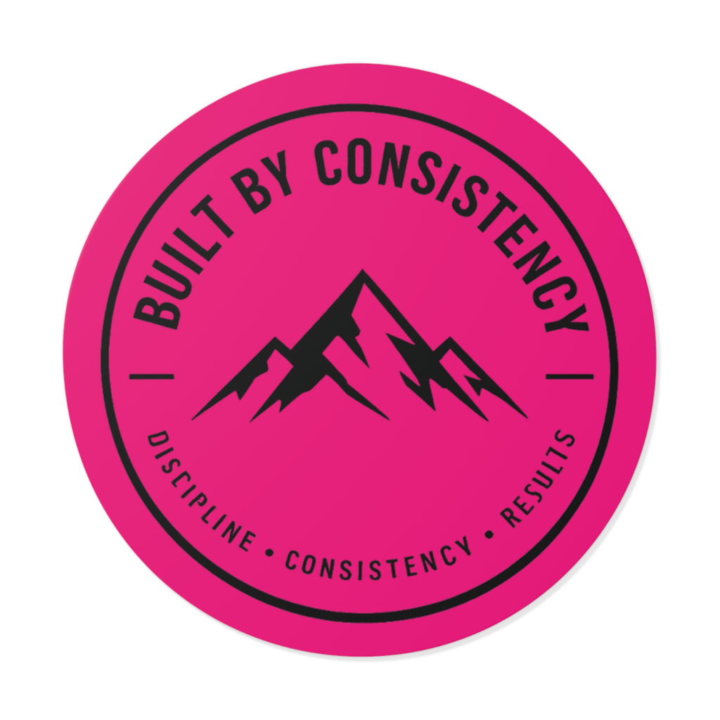 Built By Consistency Round Sticker — Motivational Mountain Vinyl Sticker (Discipline • Consistency • Results)