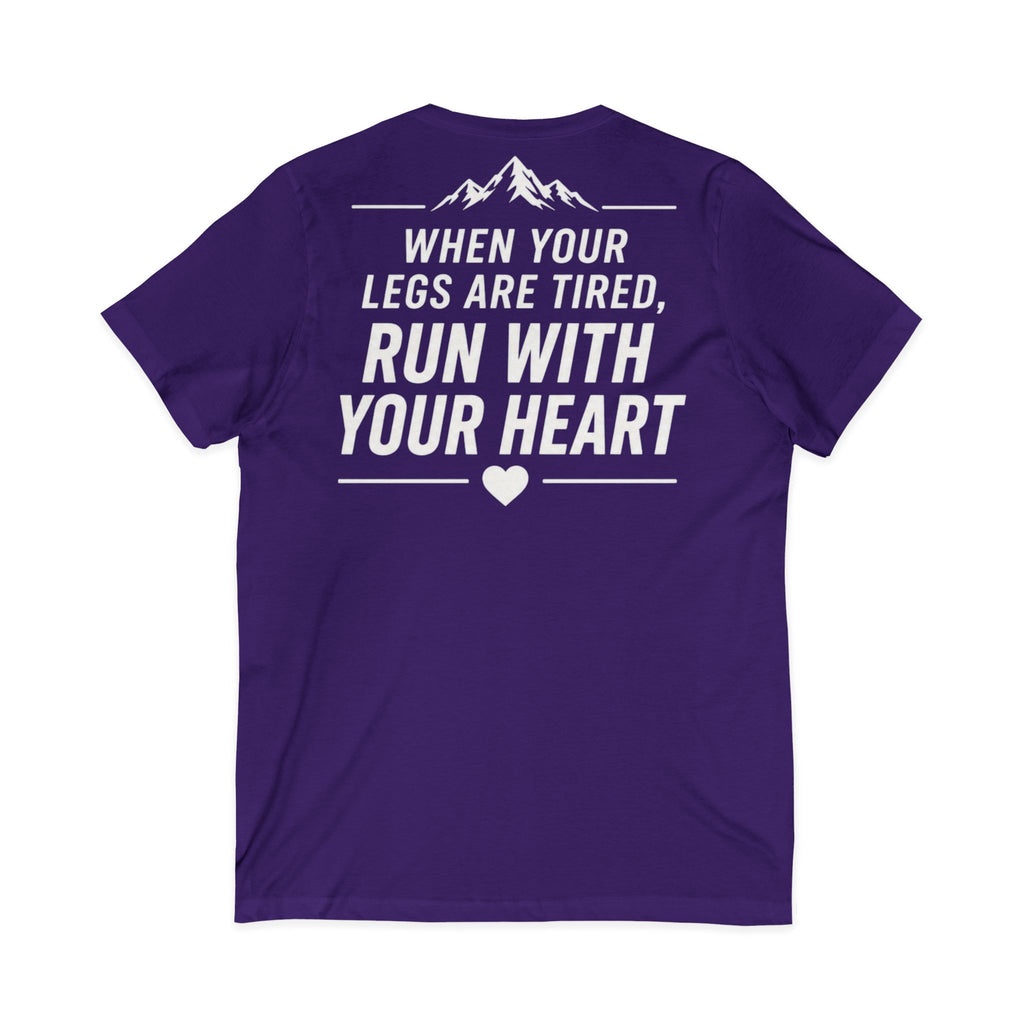 Run.Run.Run V-Neck Tee — "When Your Legs Are Tired, Run With Your Heart" Running Shirt