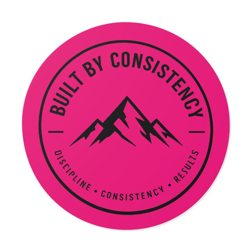 Built By Consistency Round Sticker — Motivational Mountain Vinyl Sticker (Discipline • Consistency • Results)