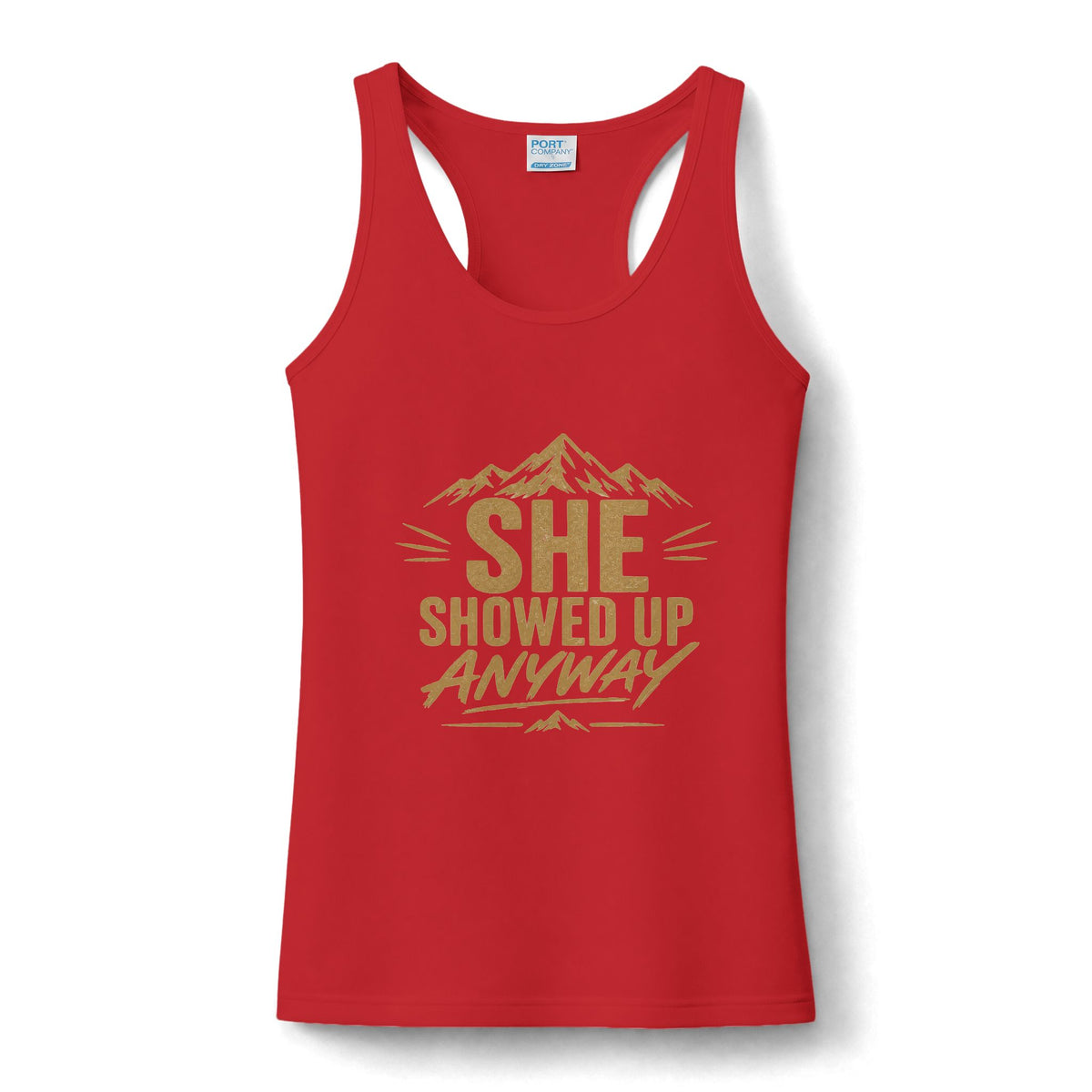 She Showed Up Anyway Tank Top — Motivational Women's Performance Tank