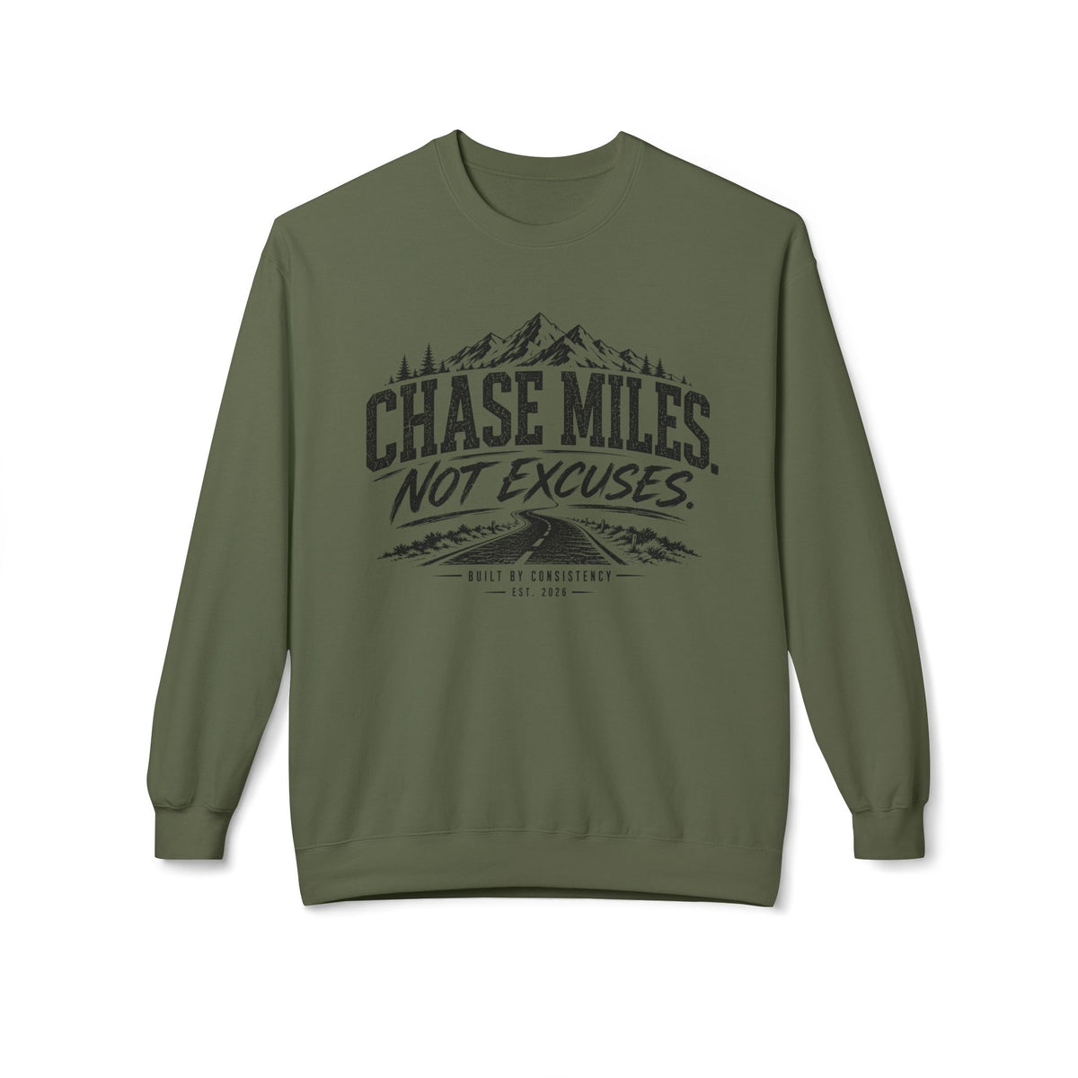 Chase Miles, Not Excuses | Motivational Running Crewneck Sweatshirt —
