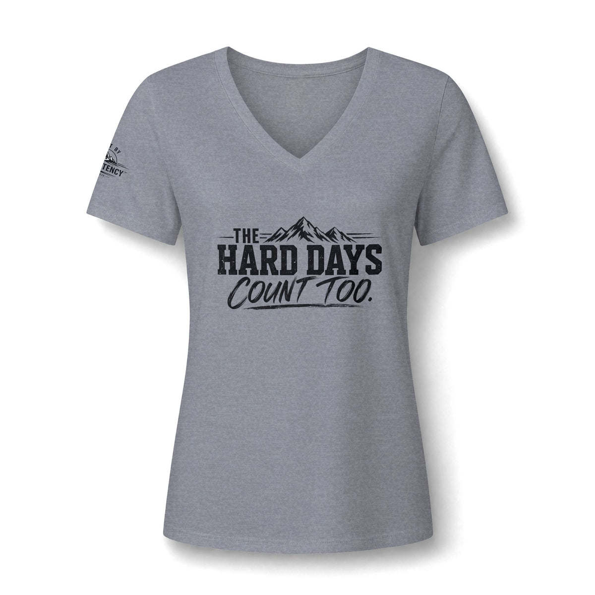 The Hard Days Count Too V-Neck Tee — Women's Inspirational Mountain Graphic Shirt