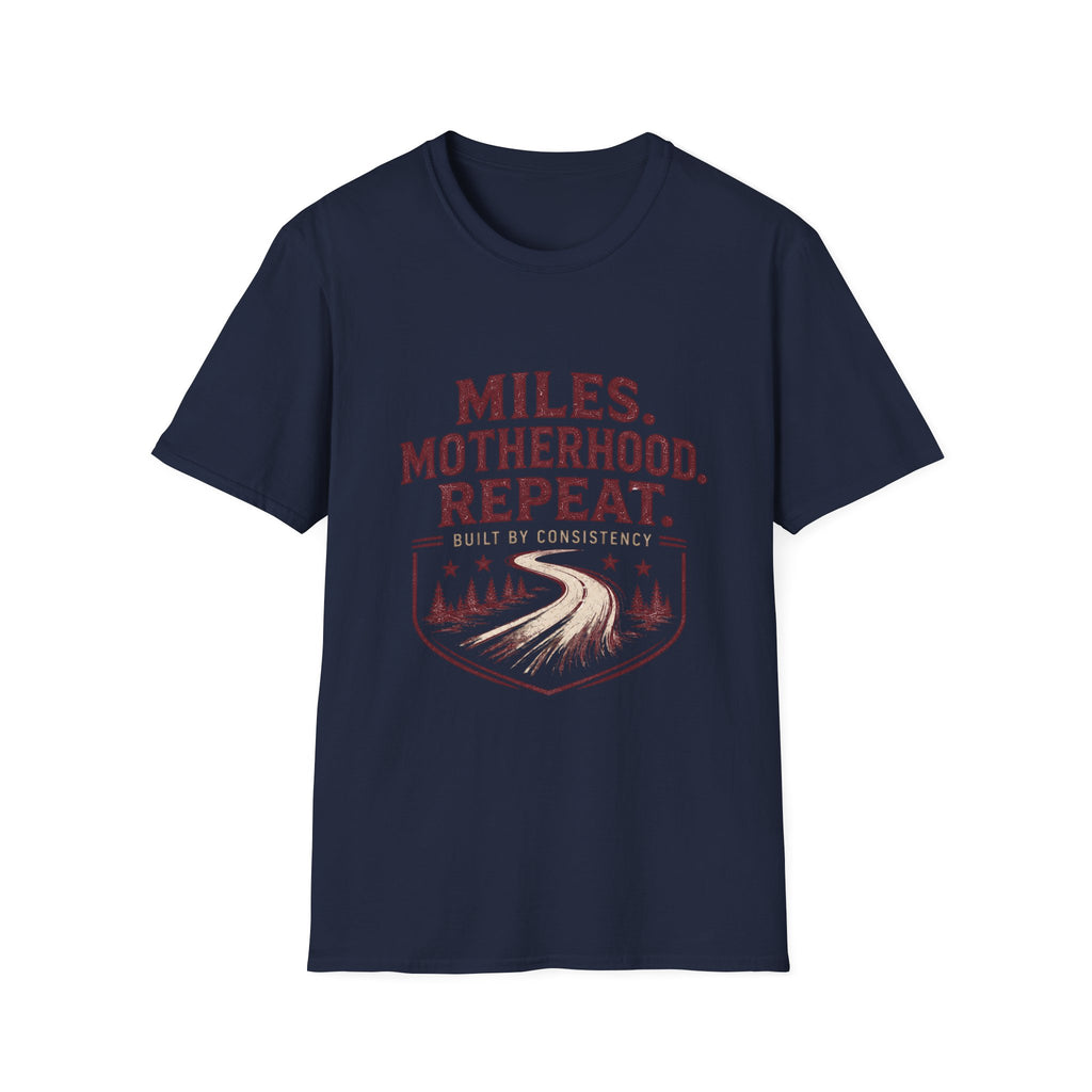 Miles. Motherhood. Repeat. T-Shirt — Inspirational Running Mom Tee
