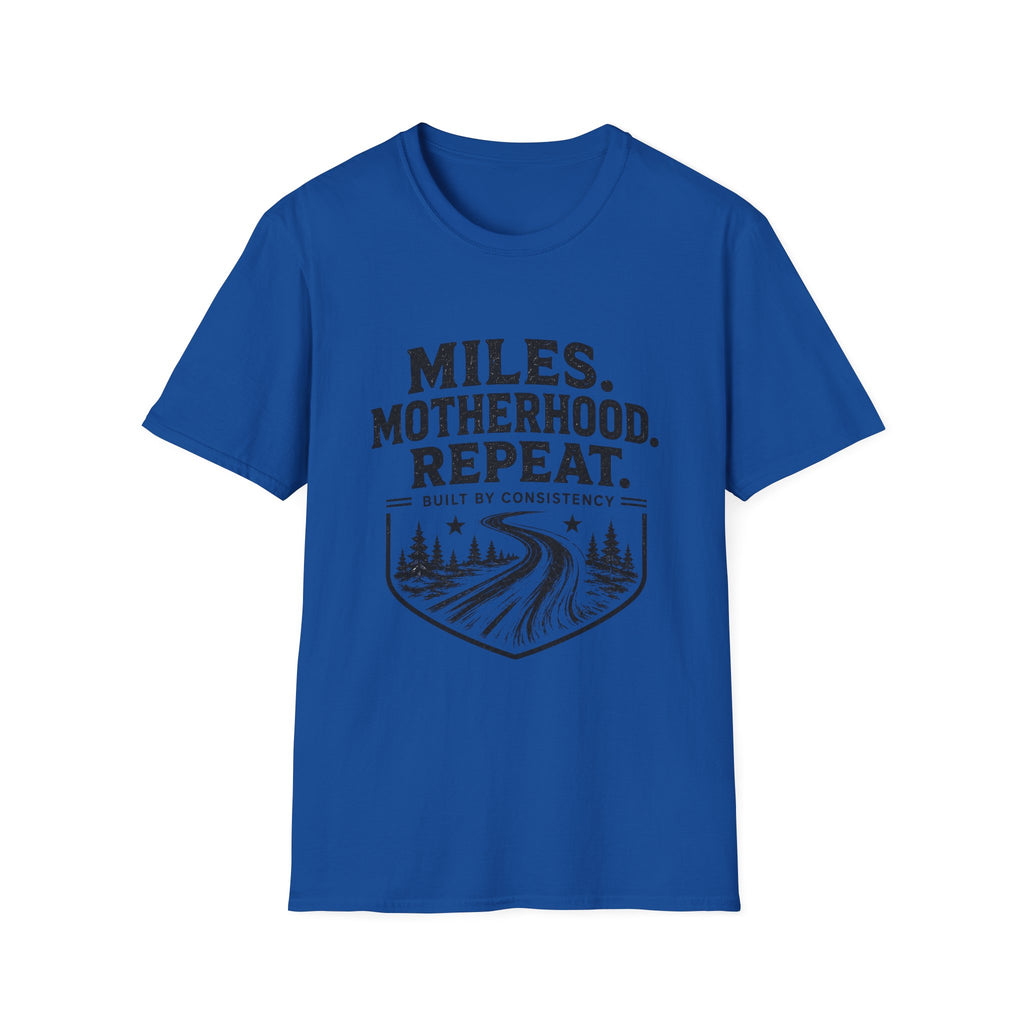 Miles. Motherhood. Repeat. T-Shirt — Inspirational Running Mom Tee
