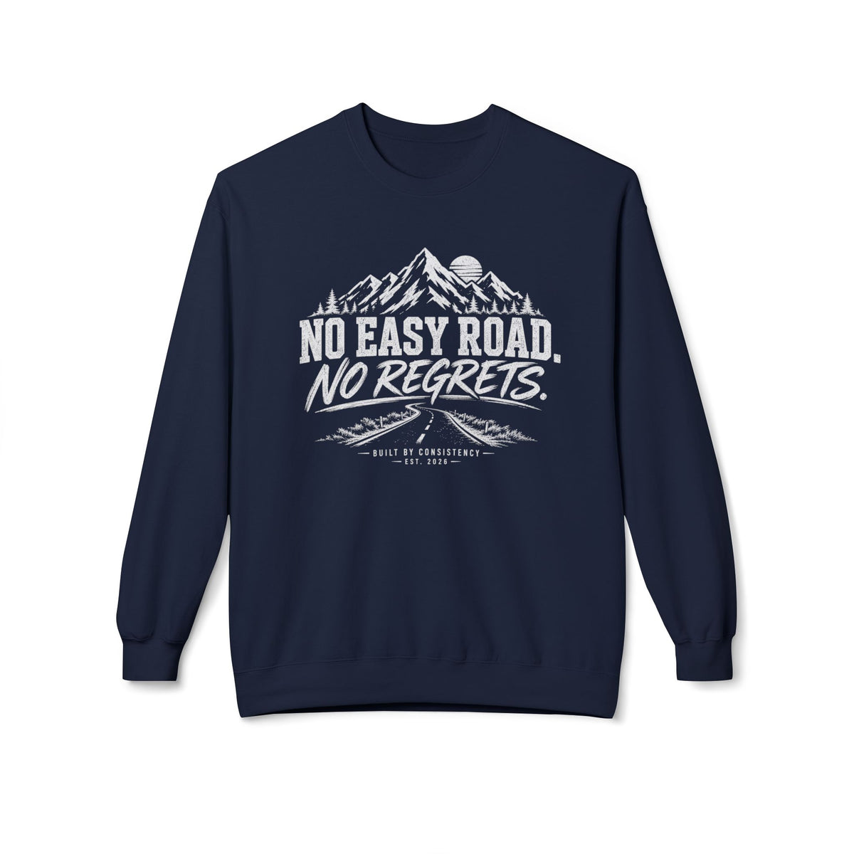 No Easy Road, No Regrets Crewneck Sweatshirt — Mountain Adventure Graphic
