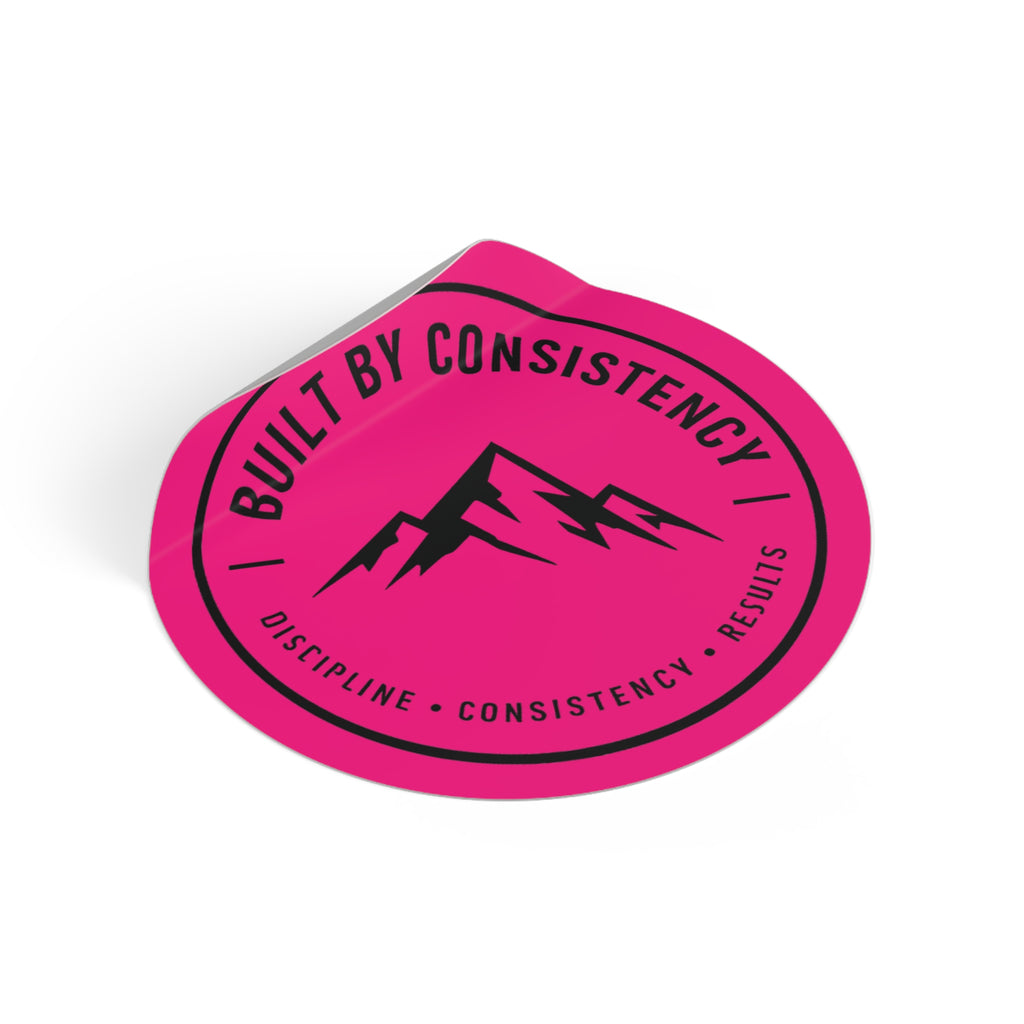 Built By Consistency Round Sticker — Motivational Mountain Vinyl Sticker (Discipline • Consistency • Results)