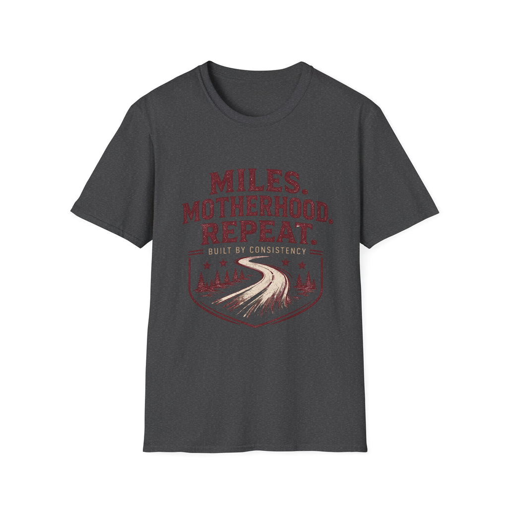 Miles. Motherhood. Repeat. T-Shirt — Inspirational Running Mom Tee