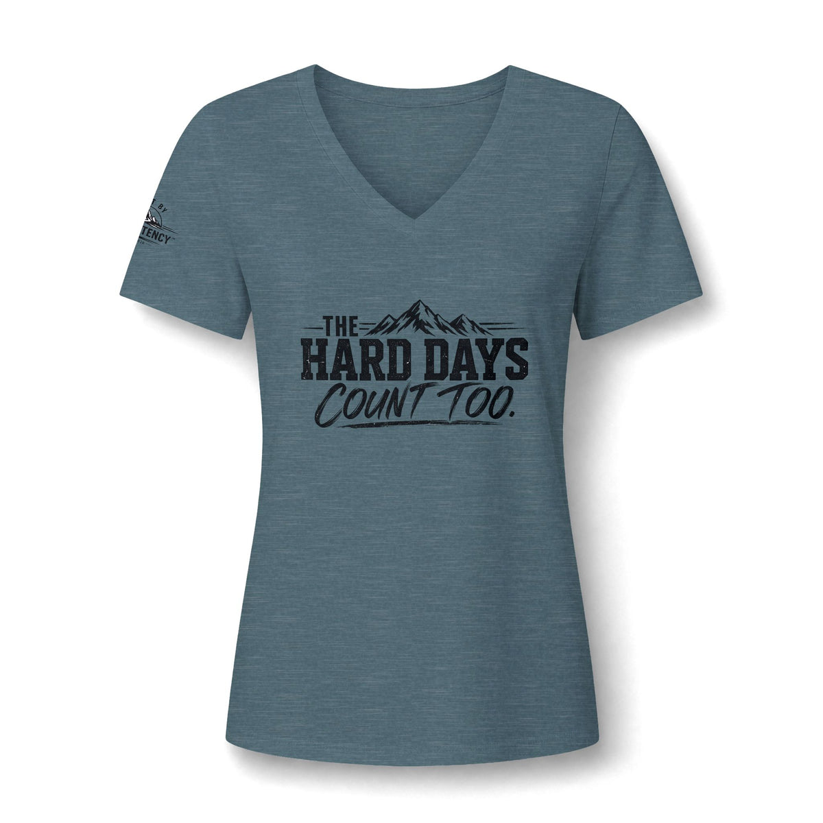 The Hard Days Count Too V-Neck Tee — Women's Inspirational Mountain Graphic Shirt