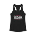 You Can't Expect Results for Work You Didn't Put In Women's Ideal Racerback Tank