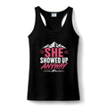 She Showed Up Anyway Tank Top — Motivational Women's Performance Tank