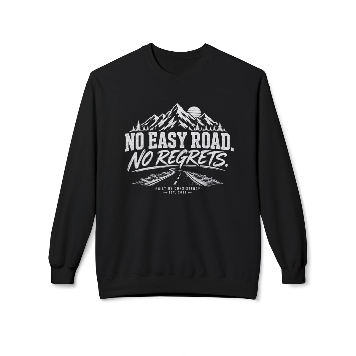 No Easy Road, No Regrets Crewneck Sweatshirt — Mountain Adventure Graphic