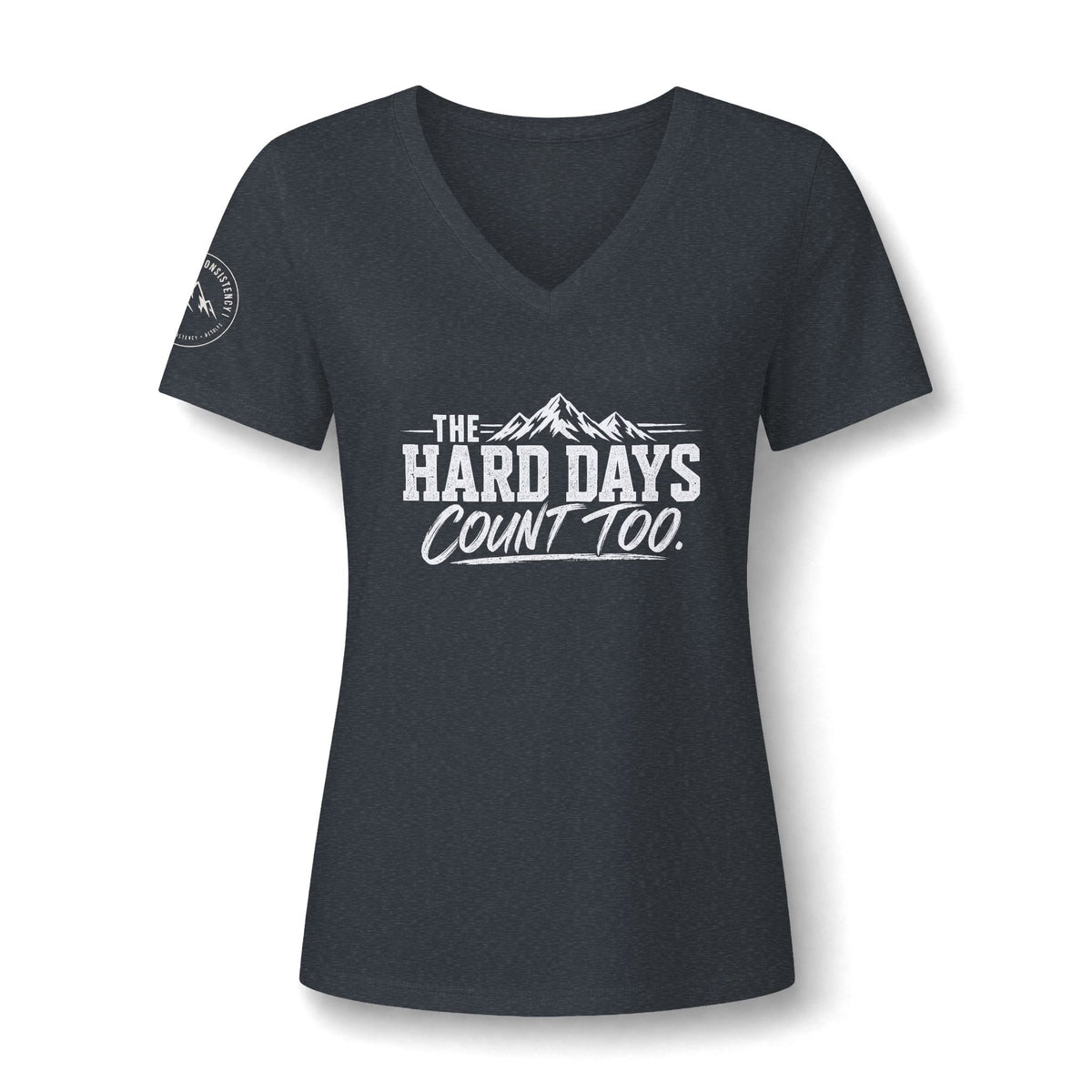 The Hard Days Count Too V-Neck Tee — Women's Inspirational Mountain Graphic Shirt