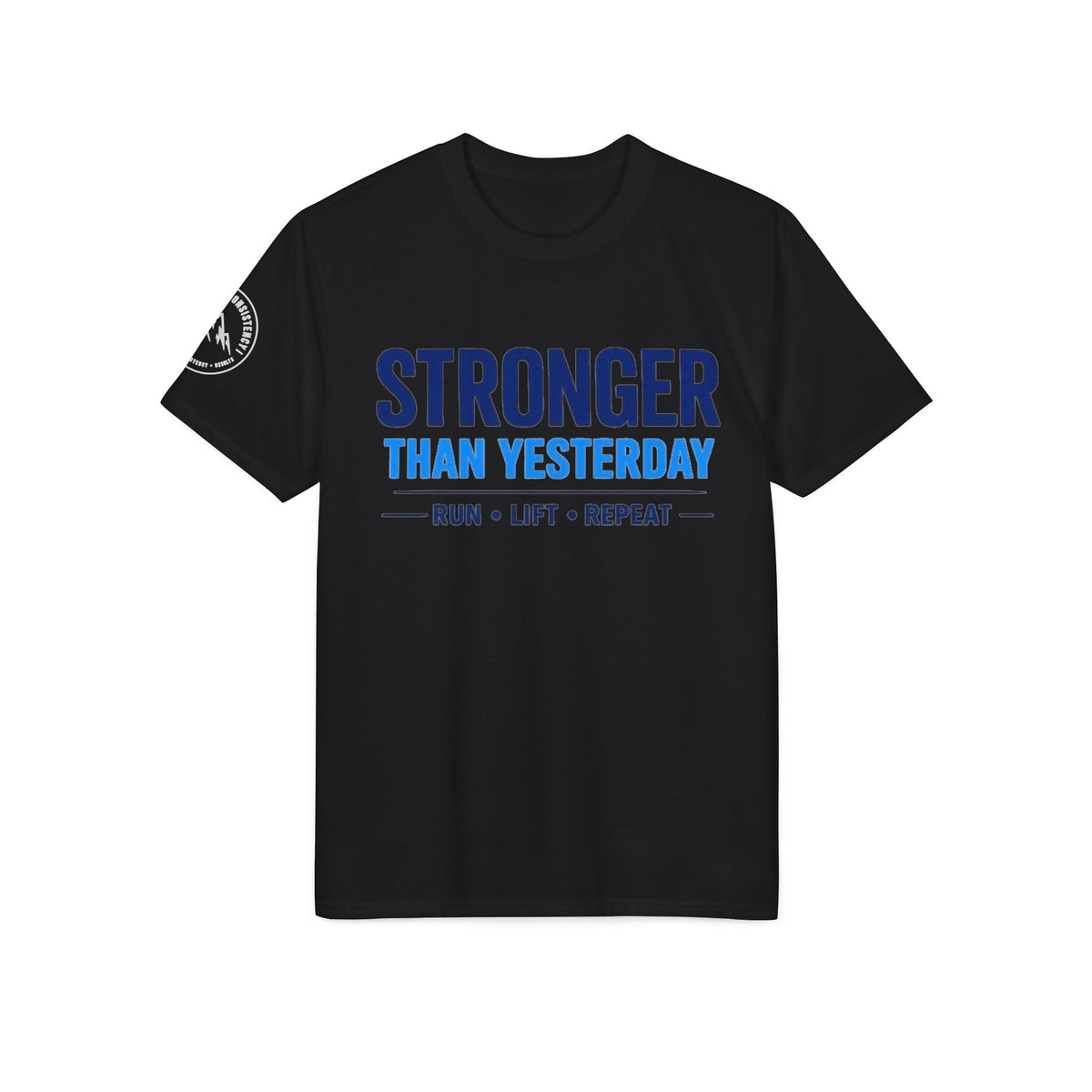 Stronger Than Yesterday Tee — Run, Lift, Repeat Motivational Fitness Shirt