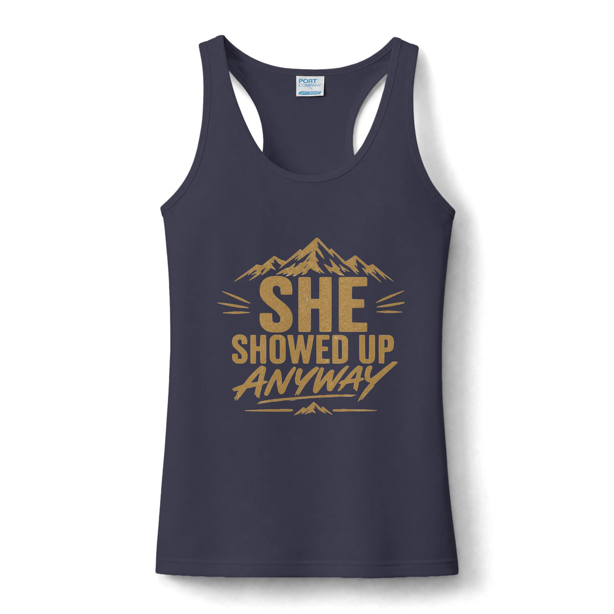 She Showed Up Anyway Tank Top — Motivational Women's Performance Tank